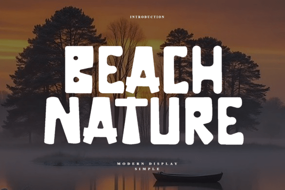 Beach Nature: A Typeface Forged in the Wild