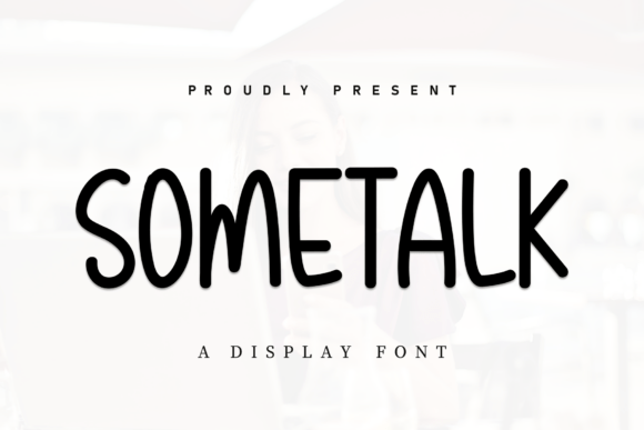 Sometalk: A Handwritten Font That Brings Designs to Life